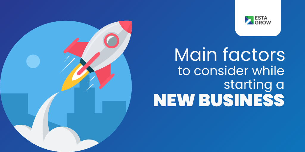 Main factors to consider while starting a new business