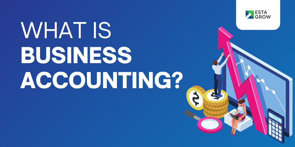 What is business accounting?